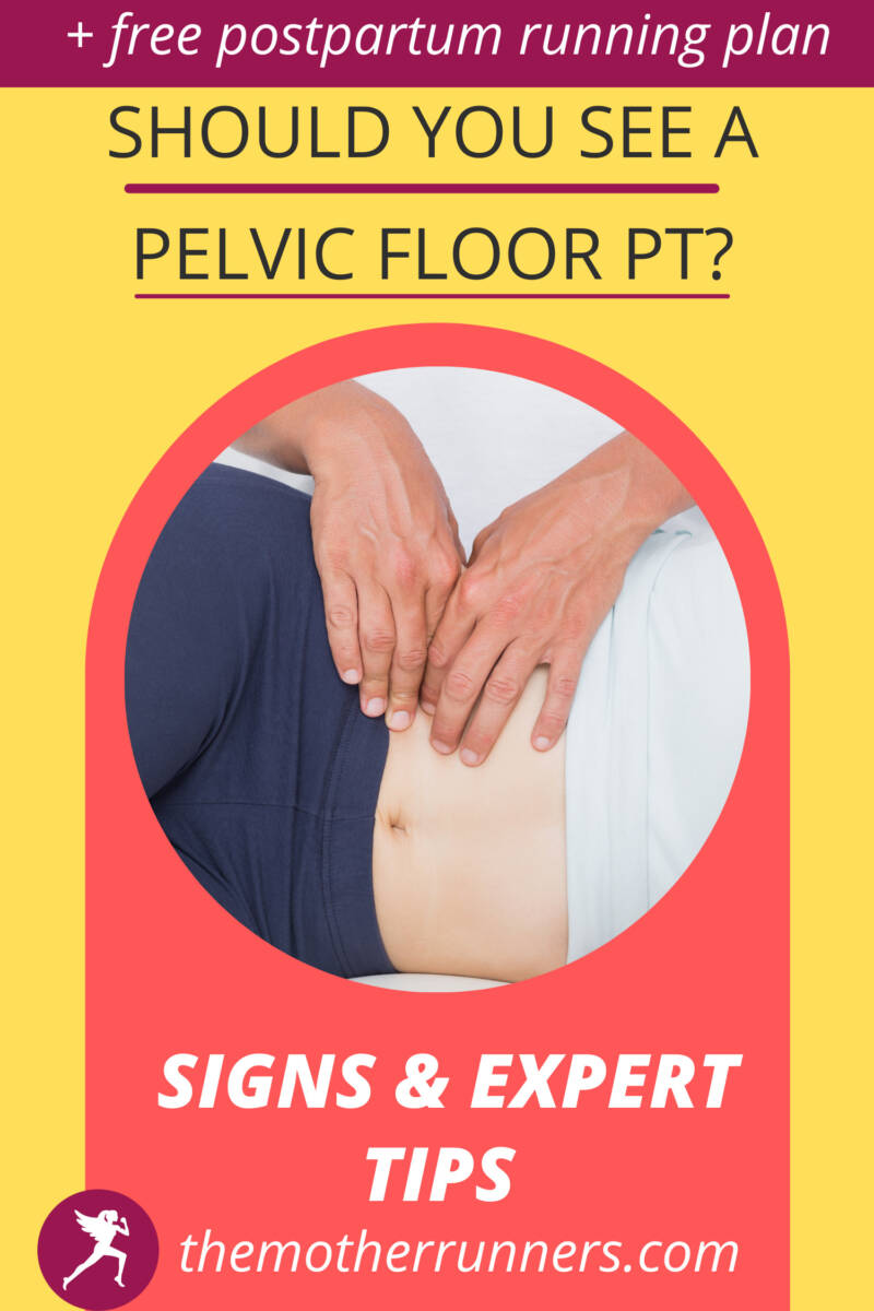 Should I See a Pelvic Floor Physical Therapist? - The Mother Runners