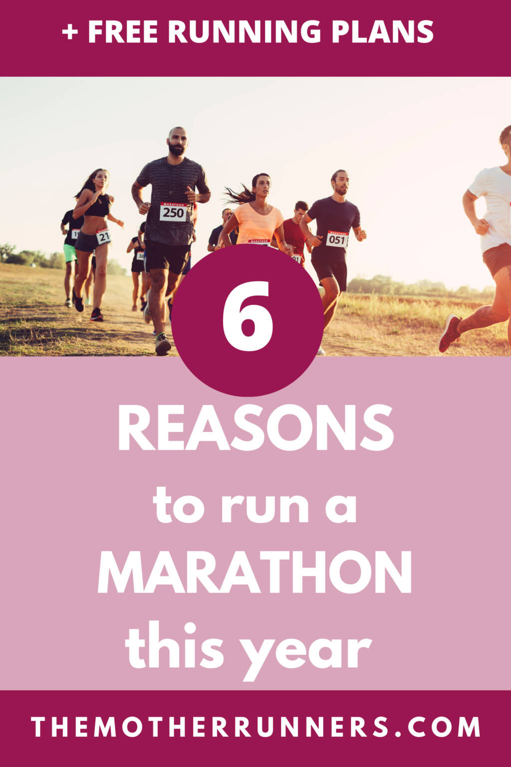 6 Reasons You Should Run a Marathon This Year - The Mother Runners